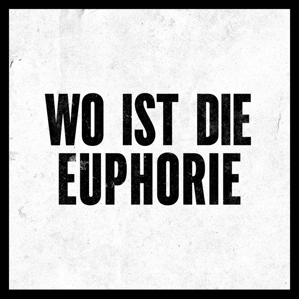 Picture of Wo ist die Euphorie