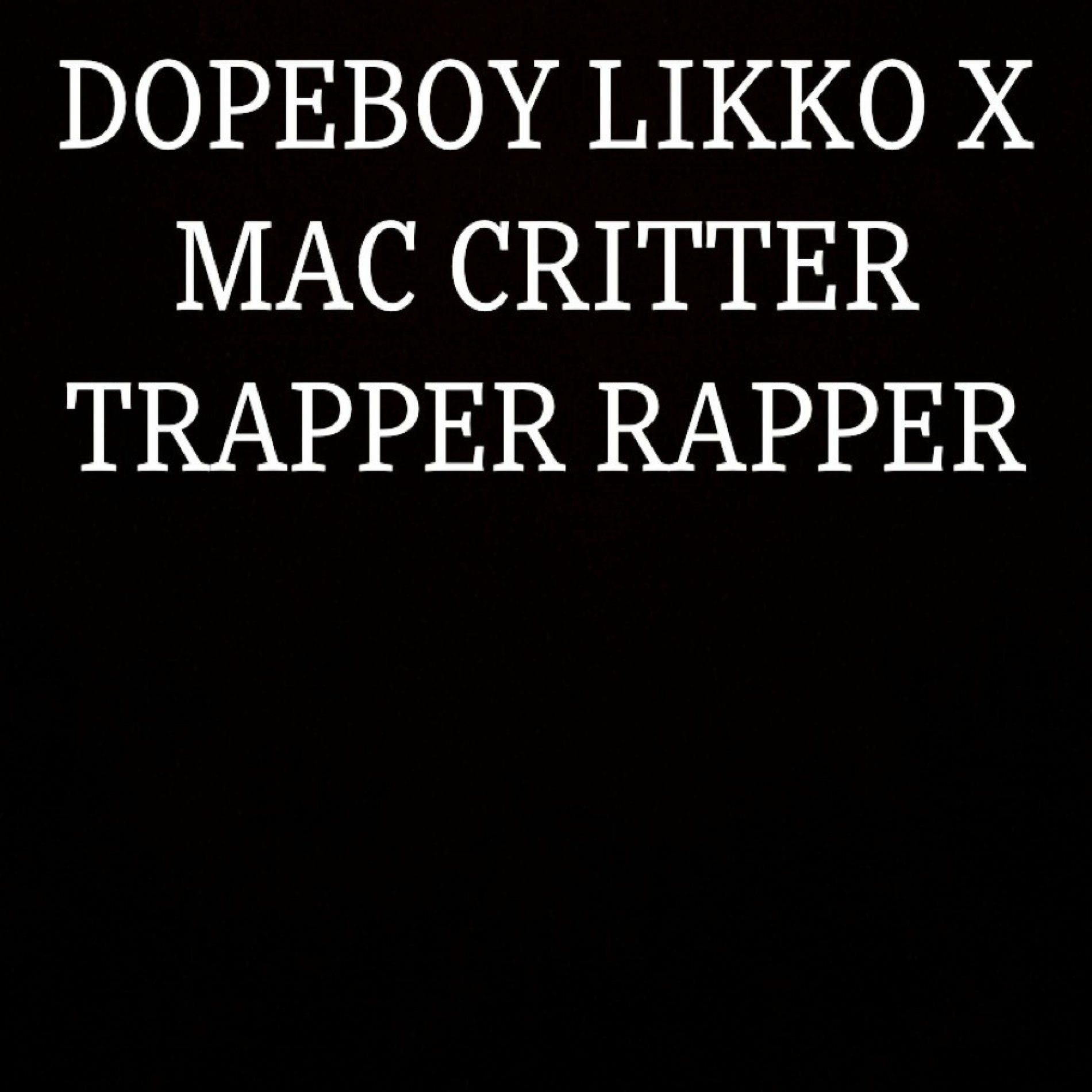 Album cover of DopeBoy Likko (Trap Rapper) (feat. Mac Critter)
