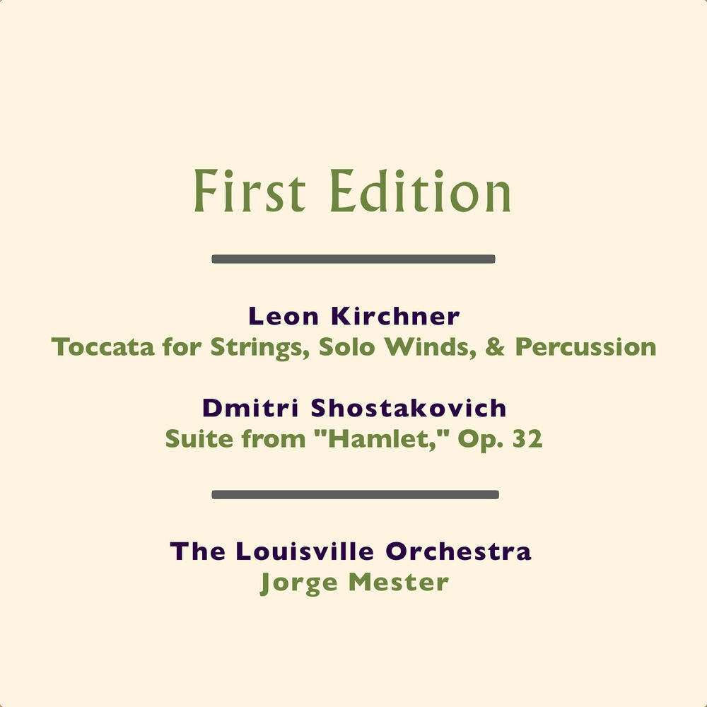 Picture of Leon Kirchner: Toccata for Strings, Solo Winds, & Percussion - Dmitri Shostakovich: Suite from "Hamlet," Op. 32