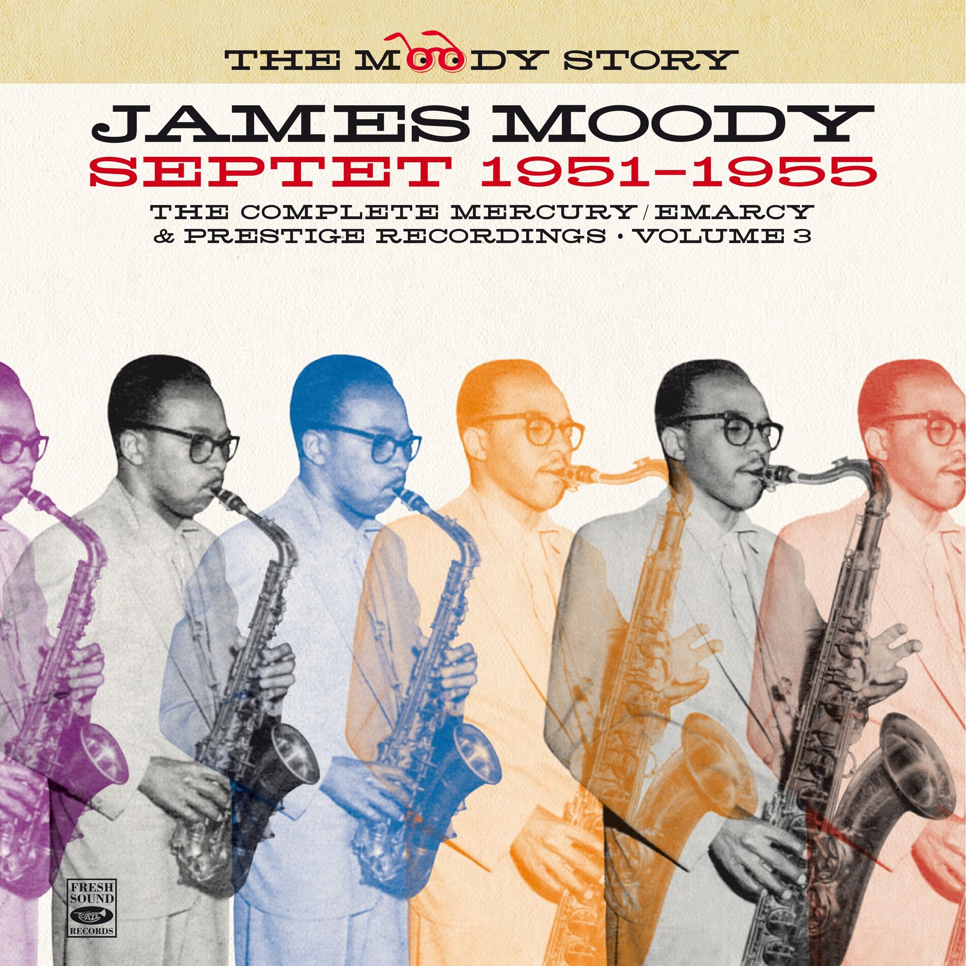 Album cover of The Moody Story · James Moody Septet 1951-1955, Vol. 3 (Remastered)