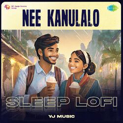 Cover of Nee Kanulalo (Sleep Lofi)