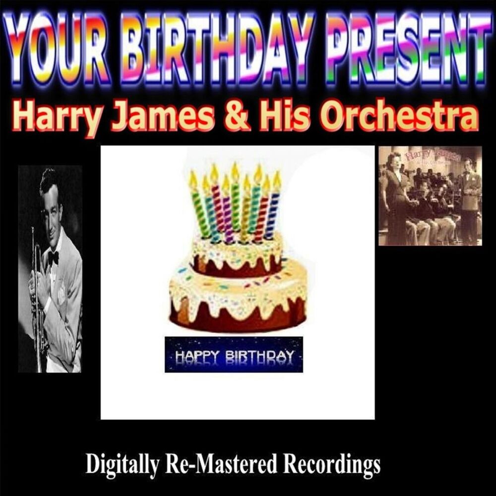 Picture of Your Birthday Present - Harry James & His Orchestra