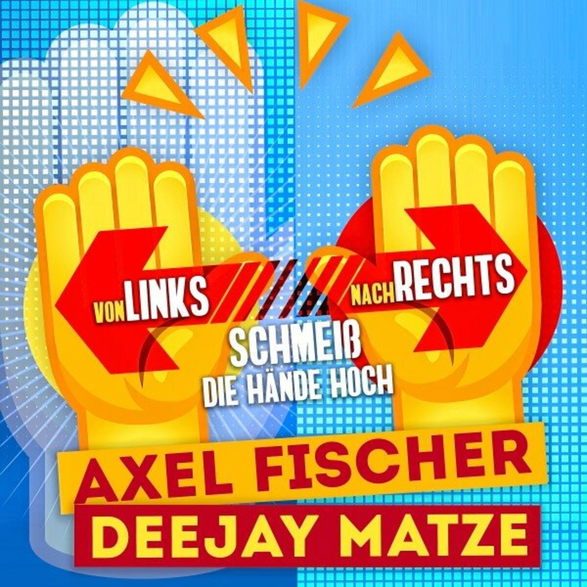 Album cover of Von links nach rechts (Schmeiß die Hände hoch)
