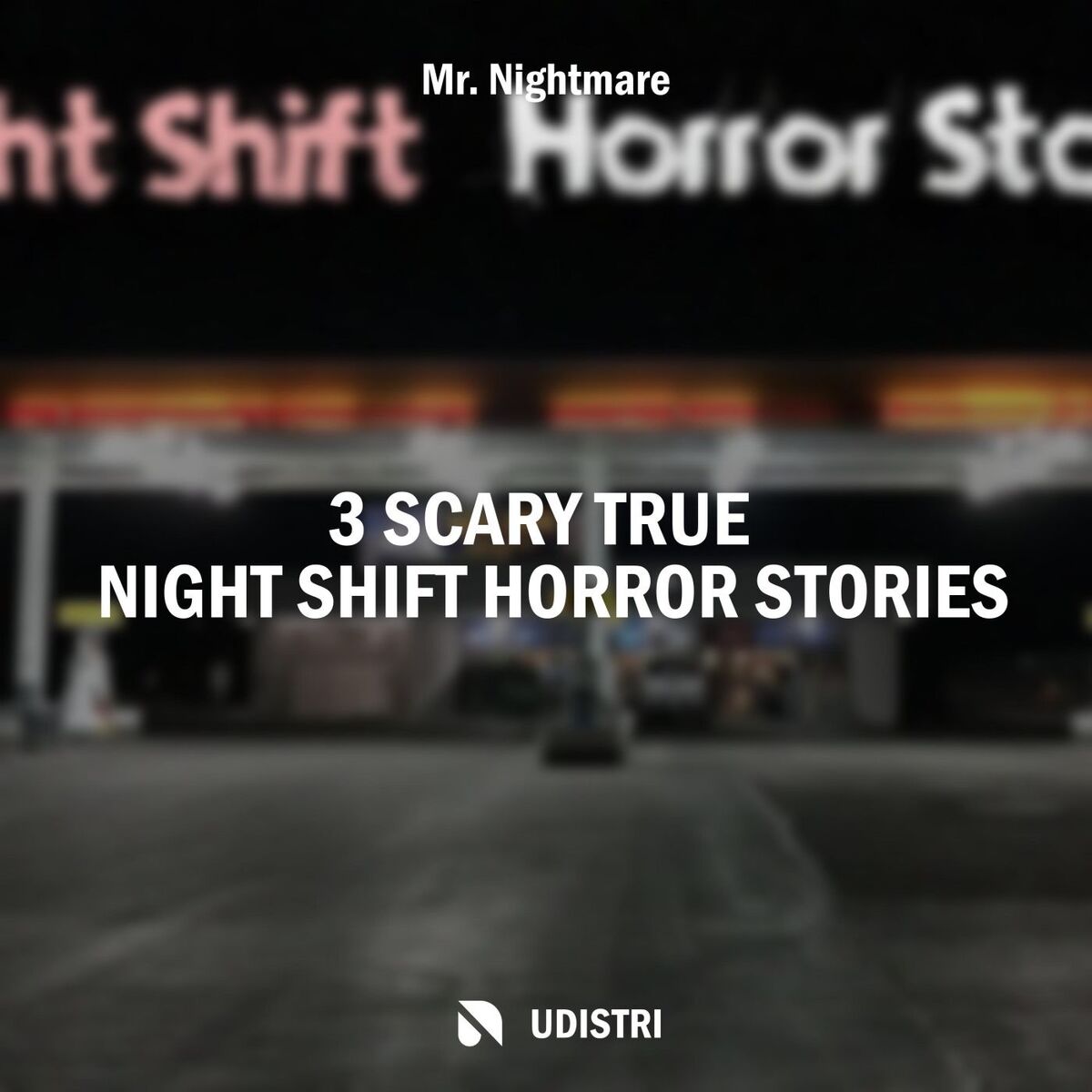 Album cover of 3 Scary True Night Shift Horror Stories