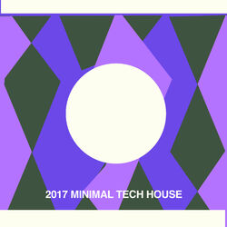 Cover of 2017 Minimal Tech House