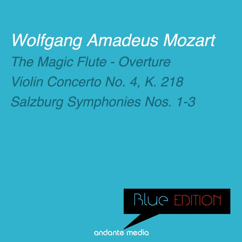 Picture of Blue Edition - Mozart: Violin Concerto No. 4, K. 218 & Salzburg Symphonies Nos. 1 - 3