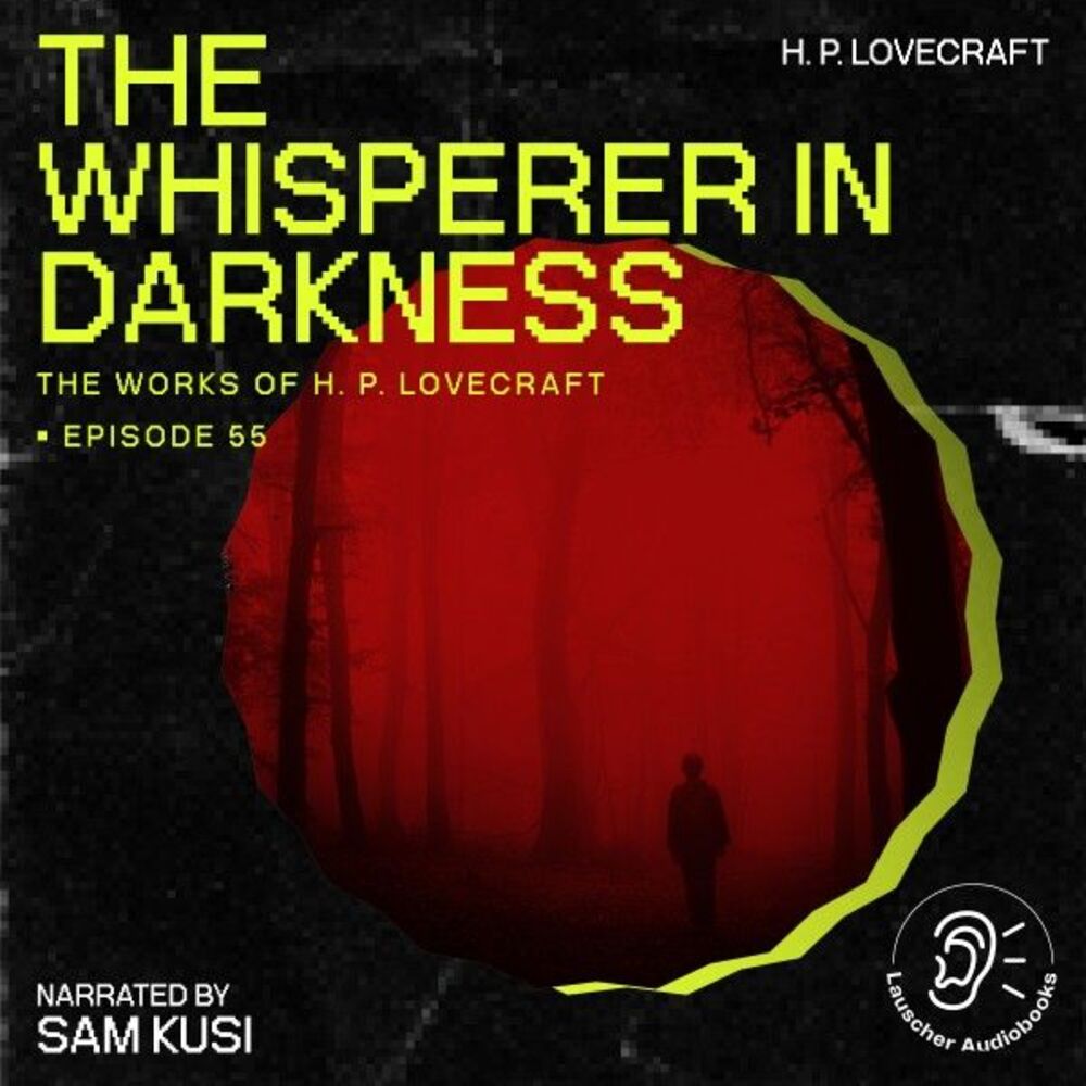 Picture of The Whisperer in Darkness (The Work of H. P. Lovecraft, Episode 55)
