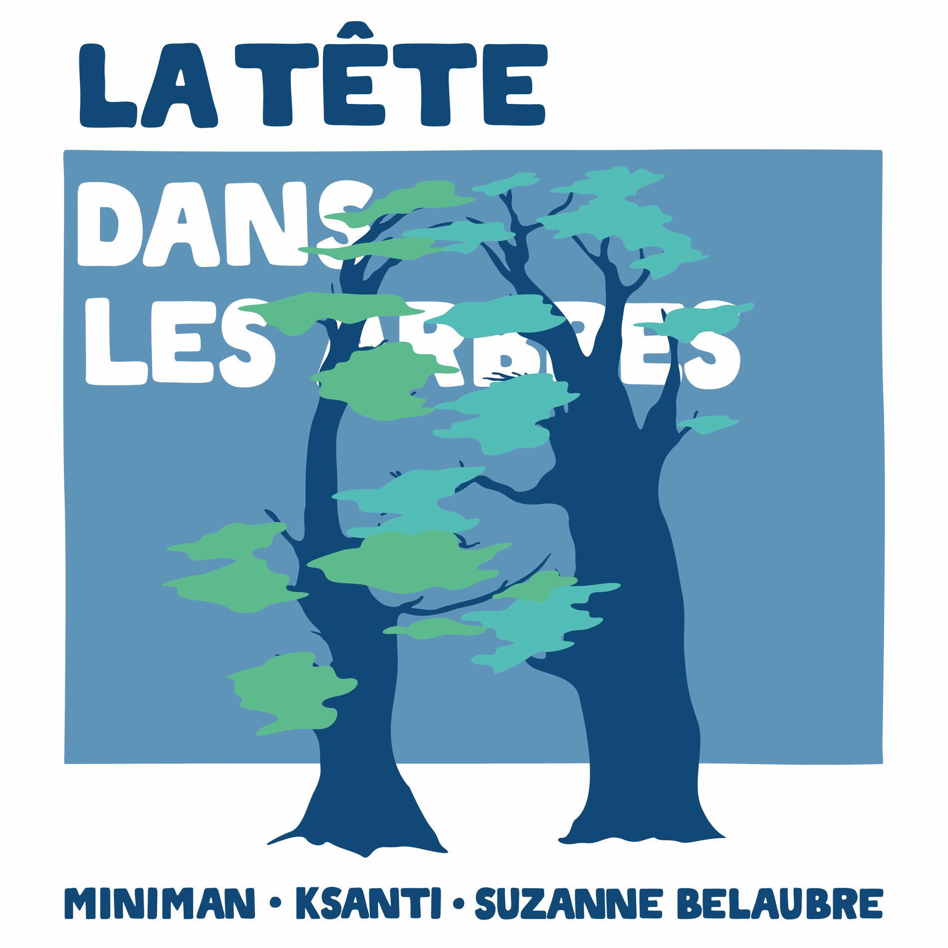 Album cover of La Tête Dans Les Arbres