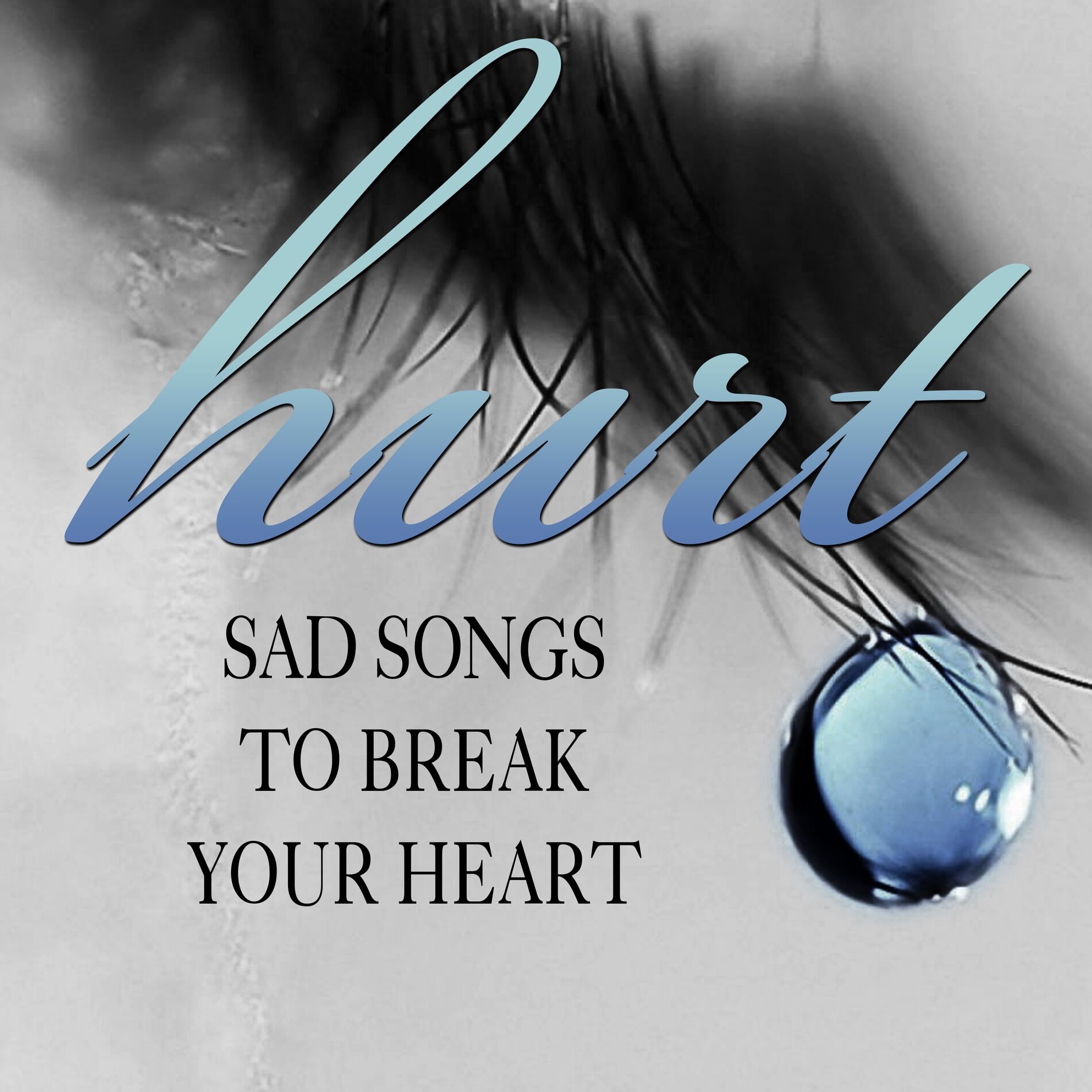 Album cover of Hurt - Sad Songs To Break Your Heart