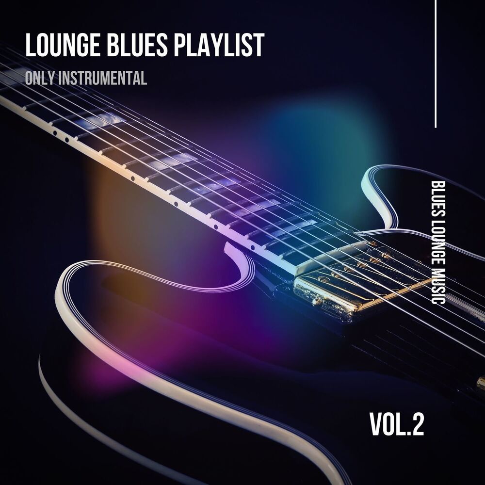 Picture of Lounge Blues Playlist (Only Instrumental) Vol. 2