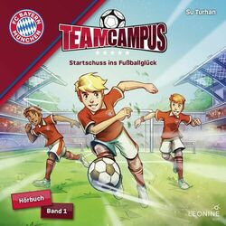 Cover of FC Bayern Team Campus - Startschuss ins Fußballglück (Band 1)