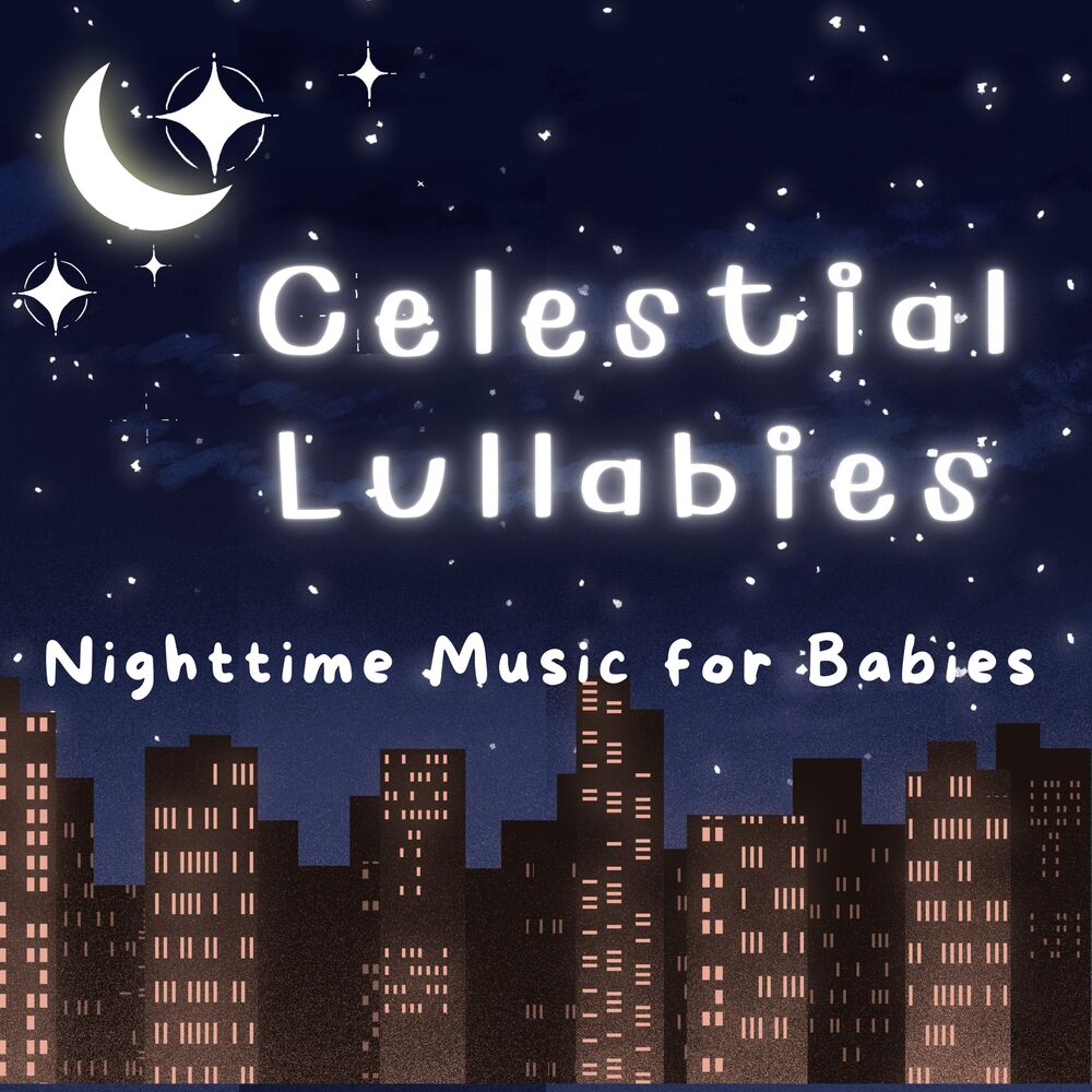 Picture of Celestial Lullabies: Nighttime Music for Babies