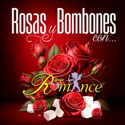 Cover of Rosas Y Bombones Con Grupo Romance