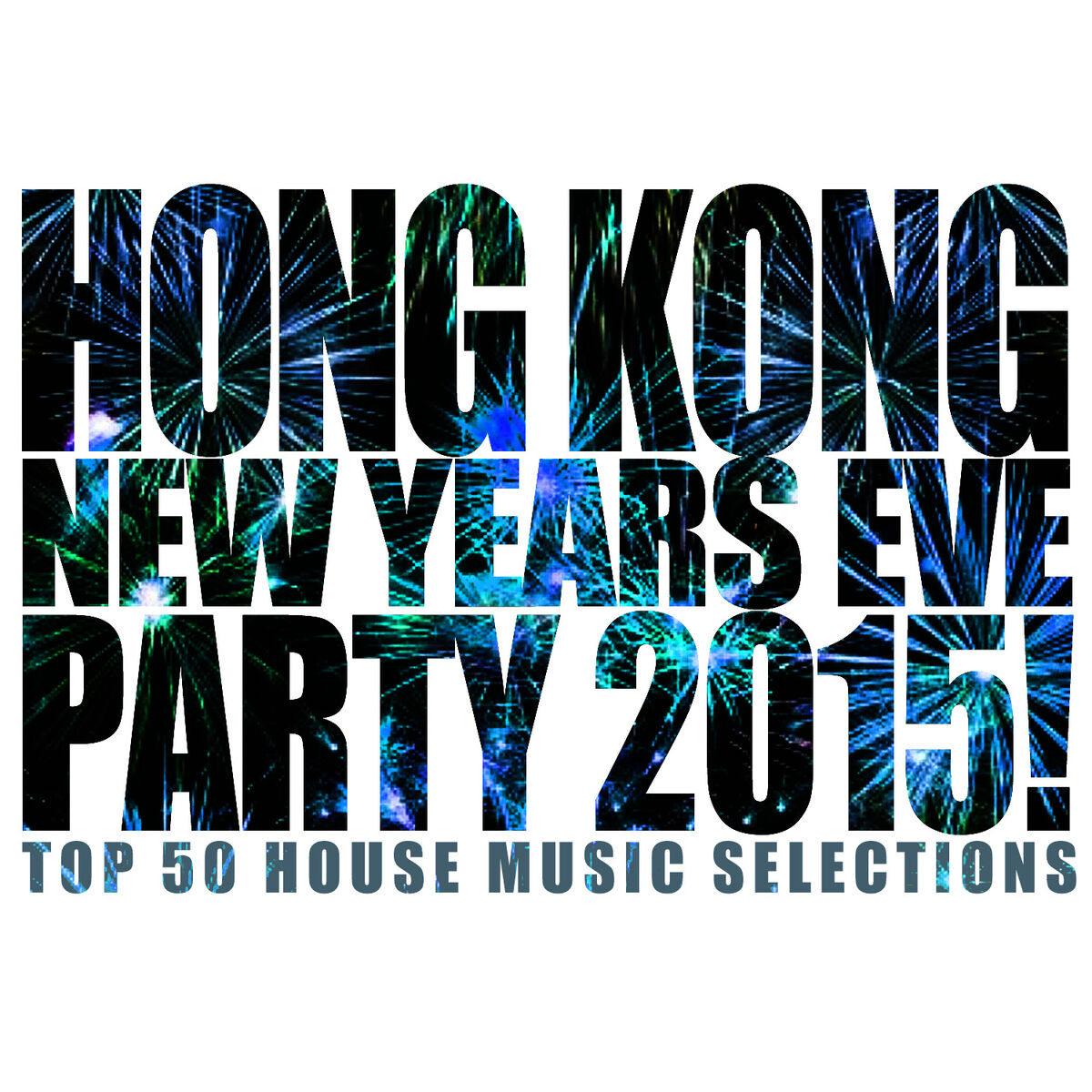 Album cover of Hong Kong New Years Eve Party 2015!