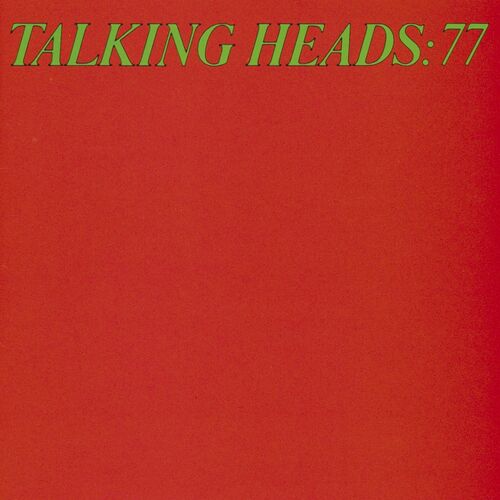Talking Heads - Talking Heads '77 | Deezer