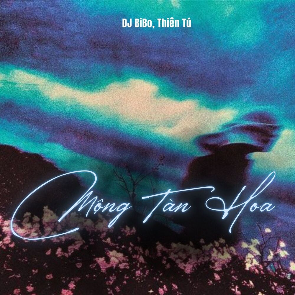 Picture of Mộng Tàn Hoa (DJ Bibo Remix)
