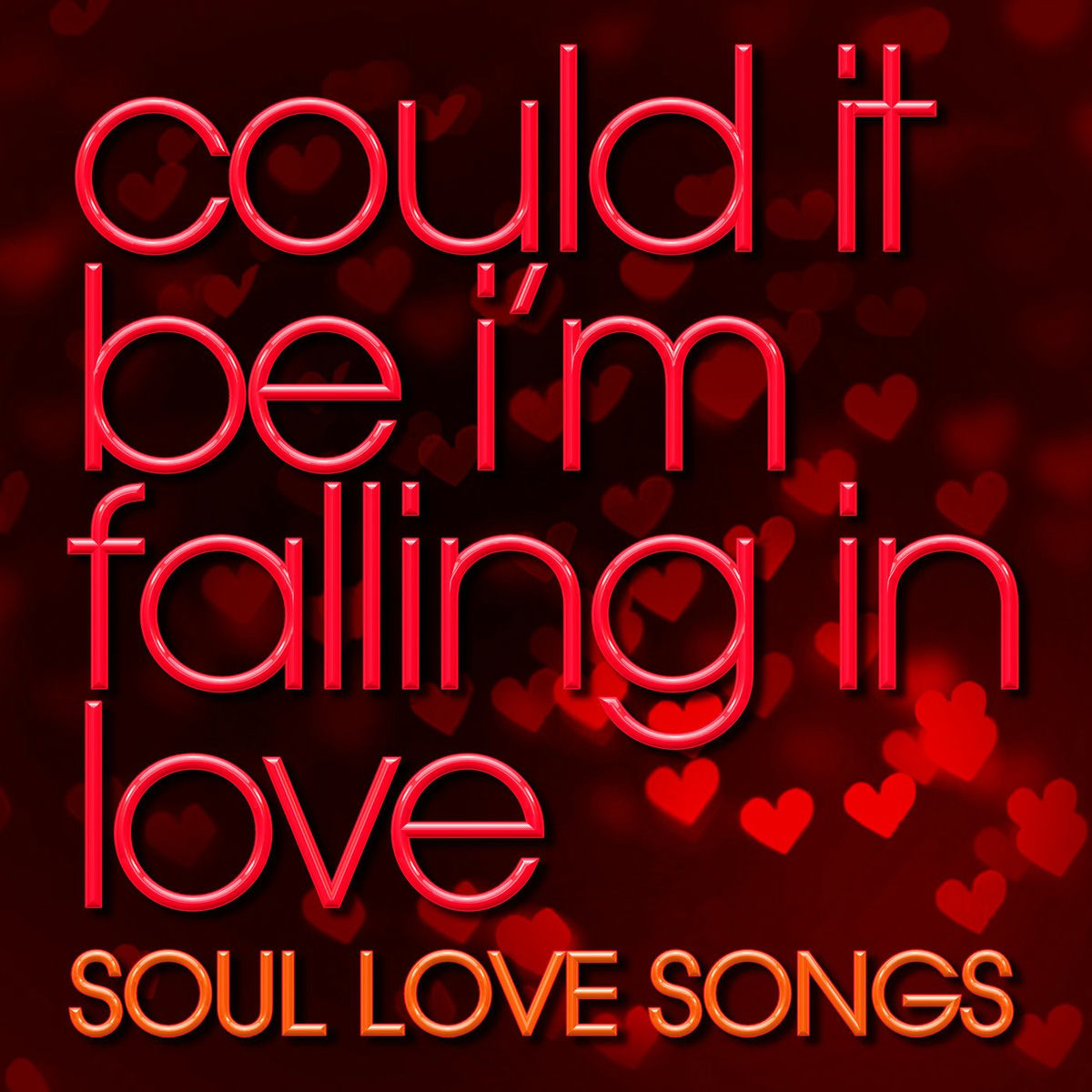 Album cover of Could It Be I'm Falling In Love - Soul Love Songs