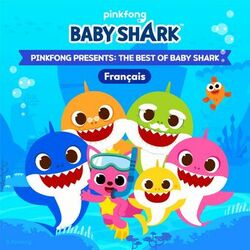 Cover of Pinkfong Presents: The Best of Baby Shark (Français)