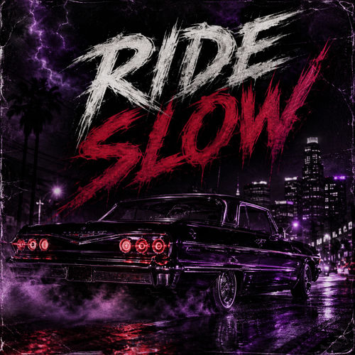 RIDE SLOW