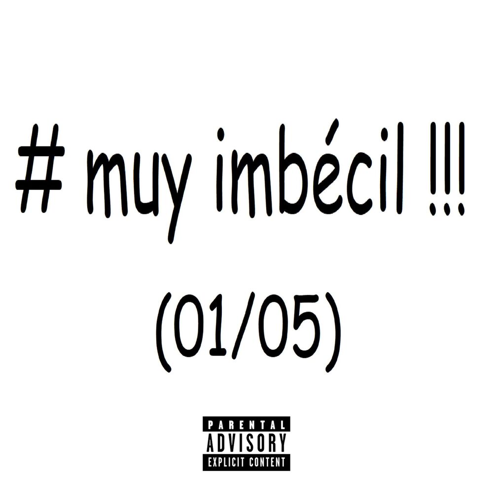 Picture of # muy imbécil !!! (01/05)