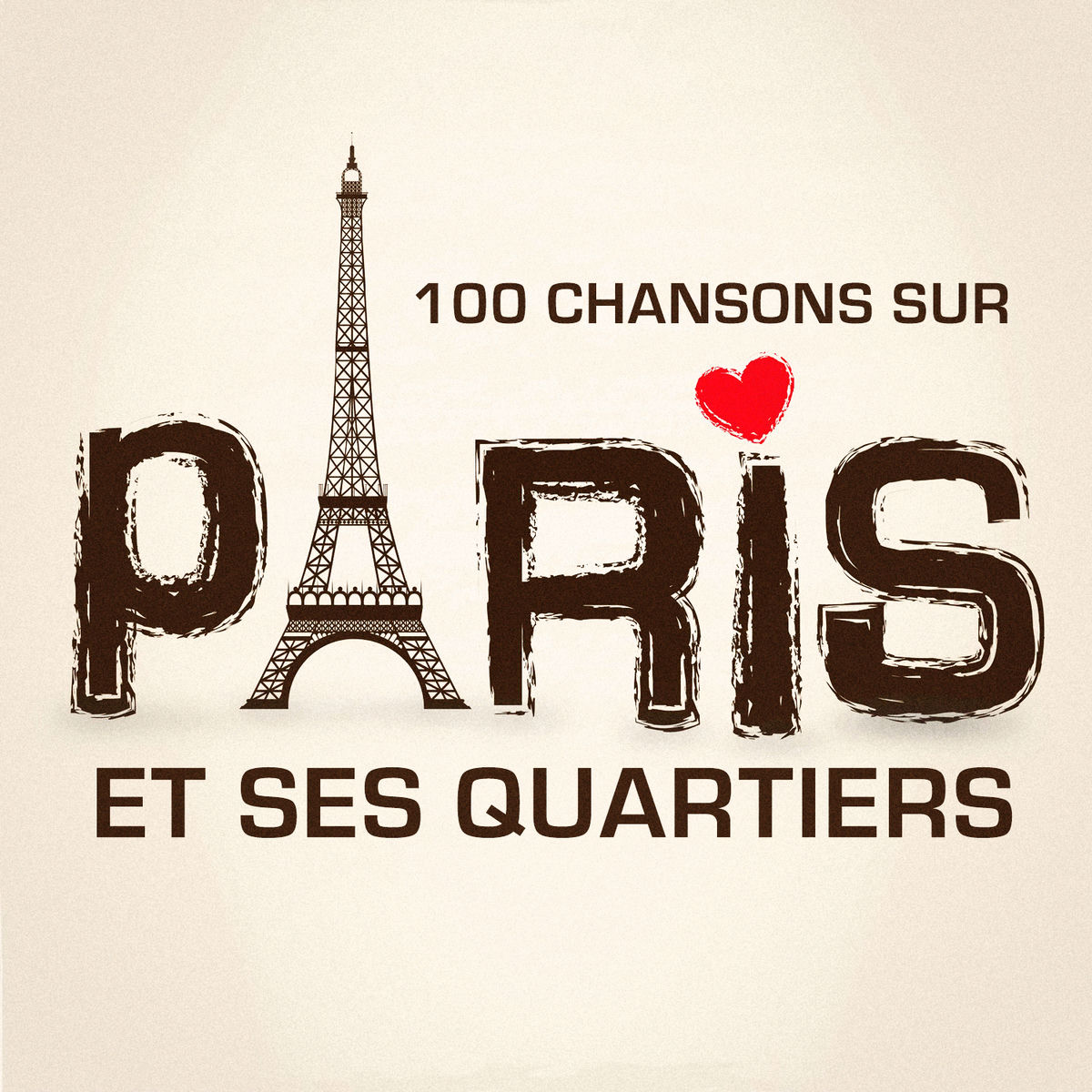 100 chansons sur Paris et ses quartiers - Chansons