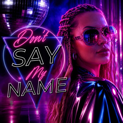 Don't Say My Name