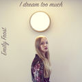 I Dream Too Much