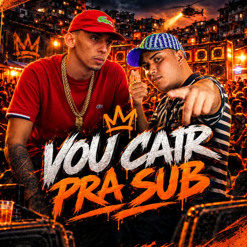 Vou Cair Pra Sub