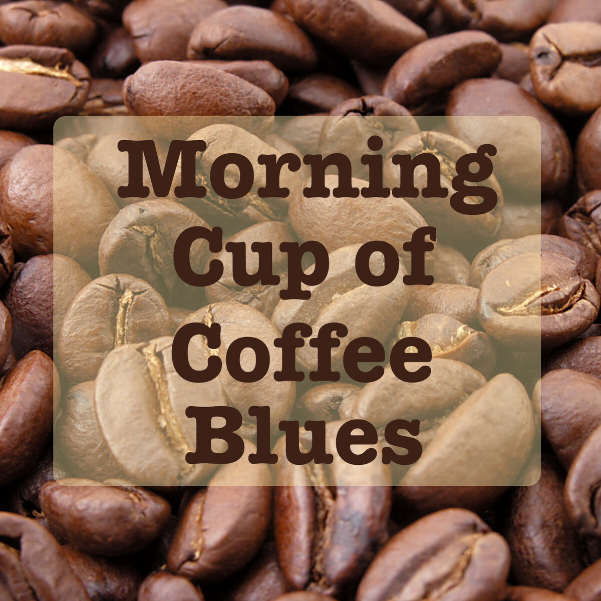 Album cover of Morning Cup of Coffee Blues