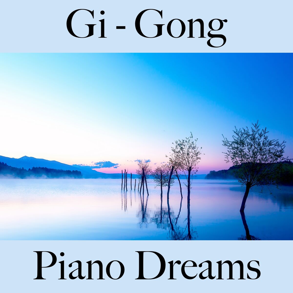 Album cover of Gi - Gong: Piano Dreams - La Mejor Música Para Relajarse