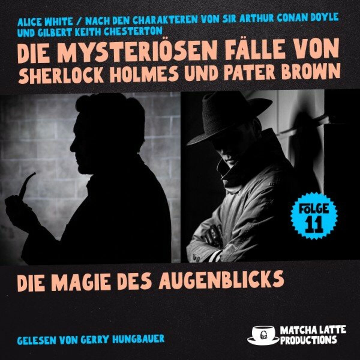 Album cover of Die Magie des Augenblicks (Die mysteriösen Fälle von Sherlock Holmes und Pater Brown, Folge 11)