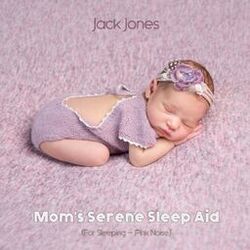 Cover of Mom's Serene Sleep Aid (For Sleeping - Pink Noise)