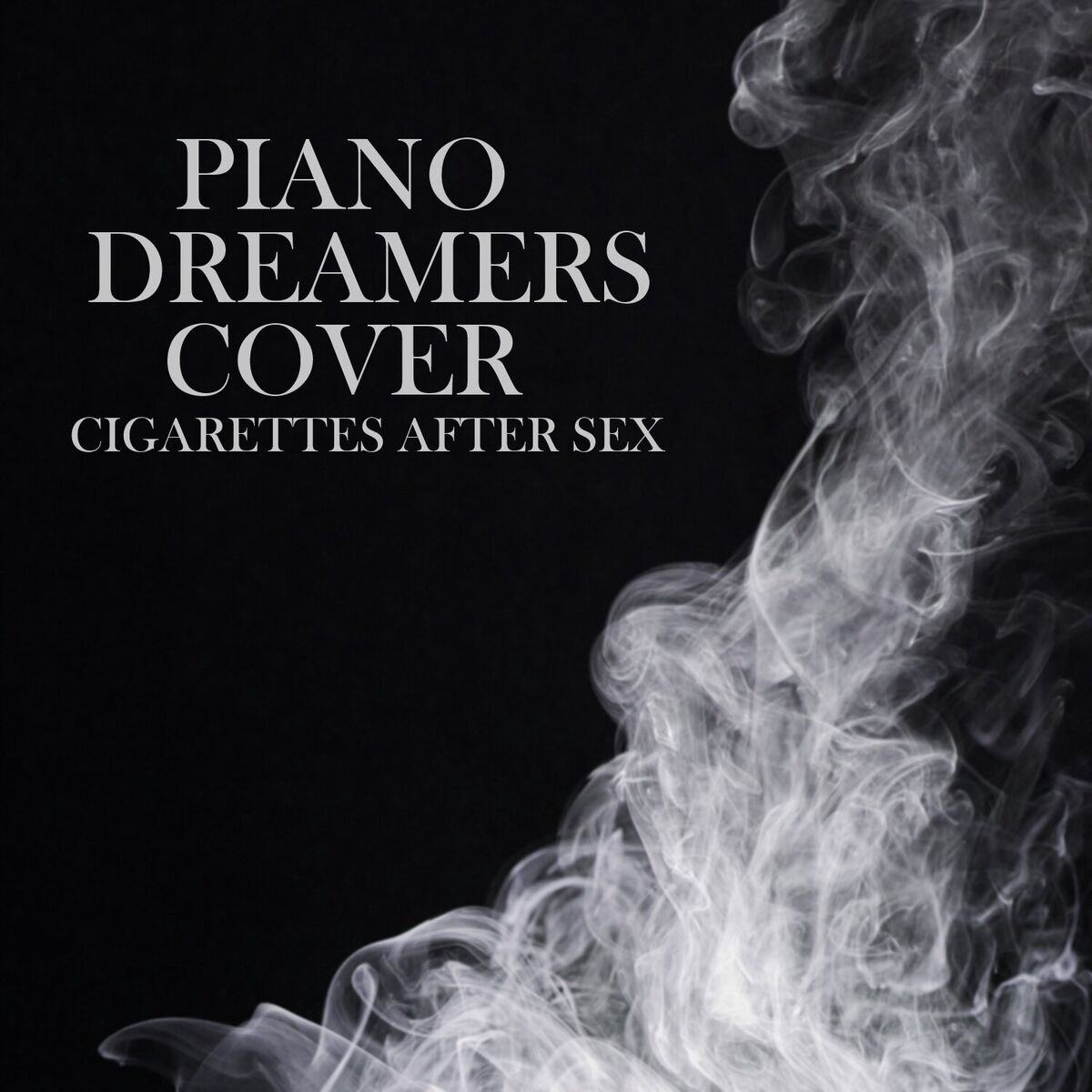 Album cover of Piano Dreamers Cover Cigarettes After Sex (Instrumental)