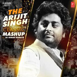 Cover of The Arijit Singh Classic Mashup