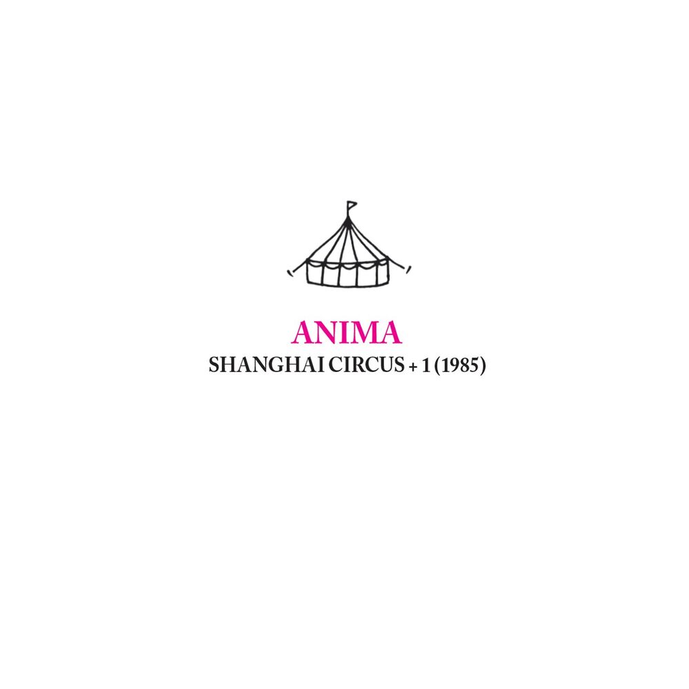 Picture of Anima - Shanghai Circus +1 (1985)