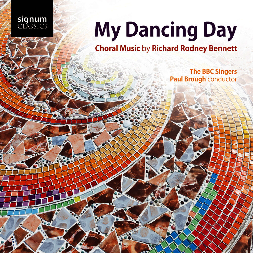 Picture of My Dancing Day: Choral Music by Richard Rodney Bennett