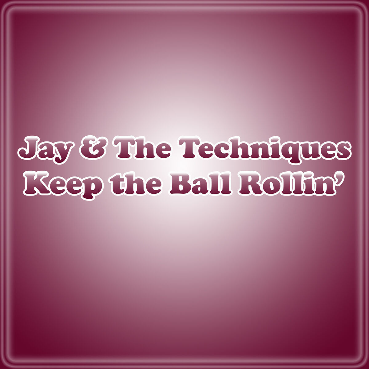 Album cover of Keep The Ball Rollin'