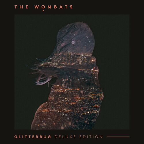 The Wombats「Glitterbug」 OTAtMjU1MC5qcGVn.jpeg