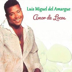 Cover of Luis Miguel del Amargue "Amor de Locos"