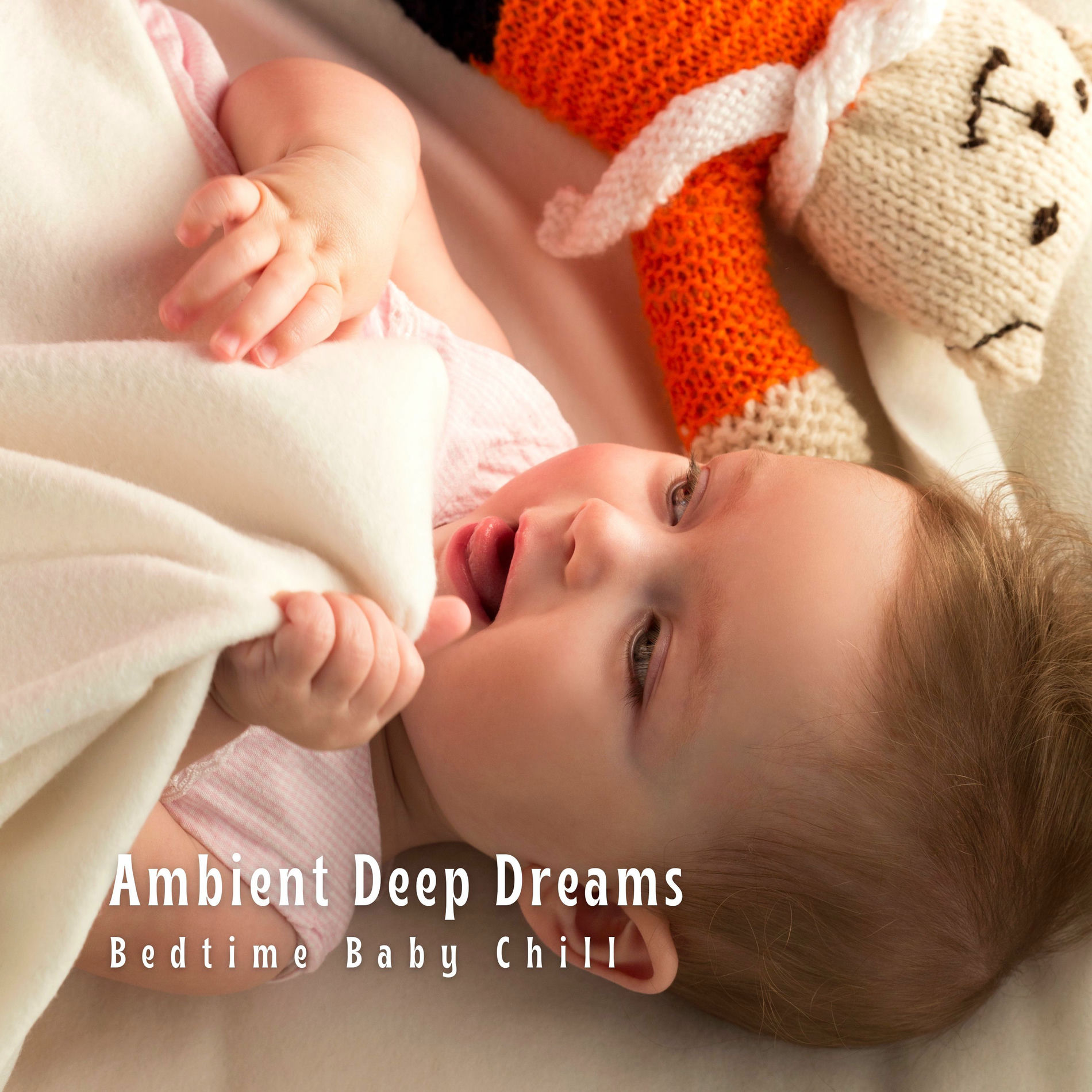 Album cover of Ambient Deep Dreams: Bedtime Baby Chill