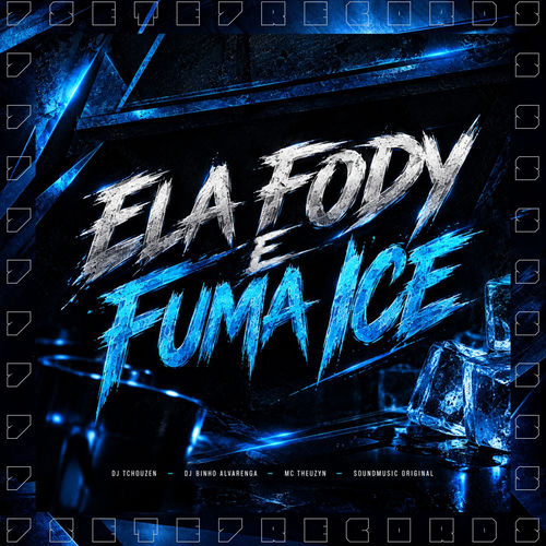 ELA FODY E FUMA ICE