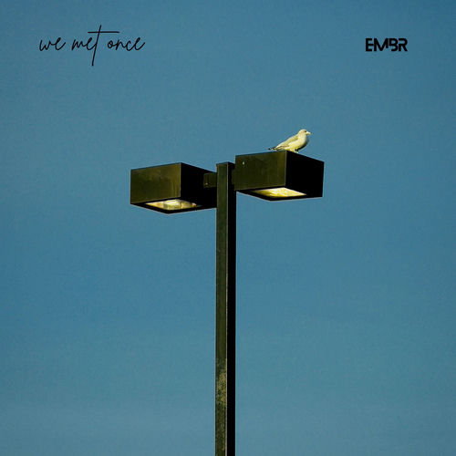 we met once