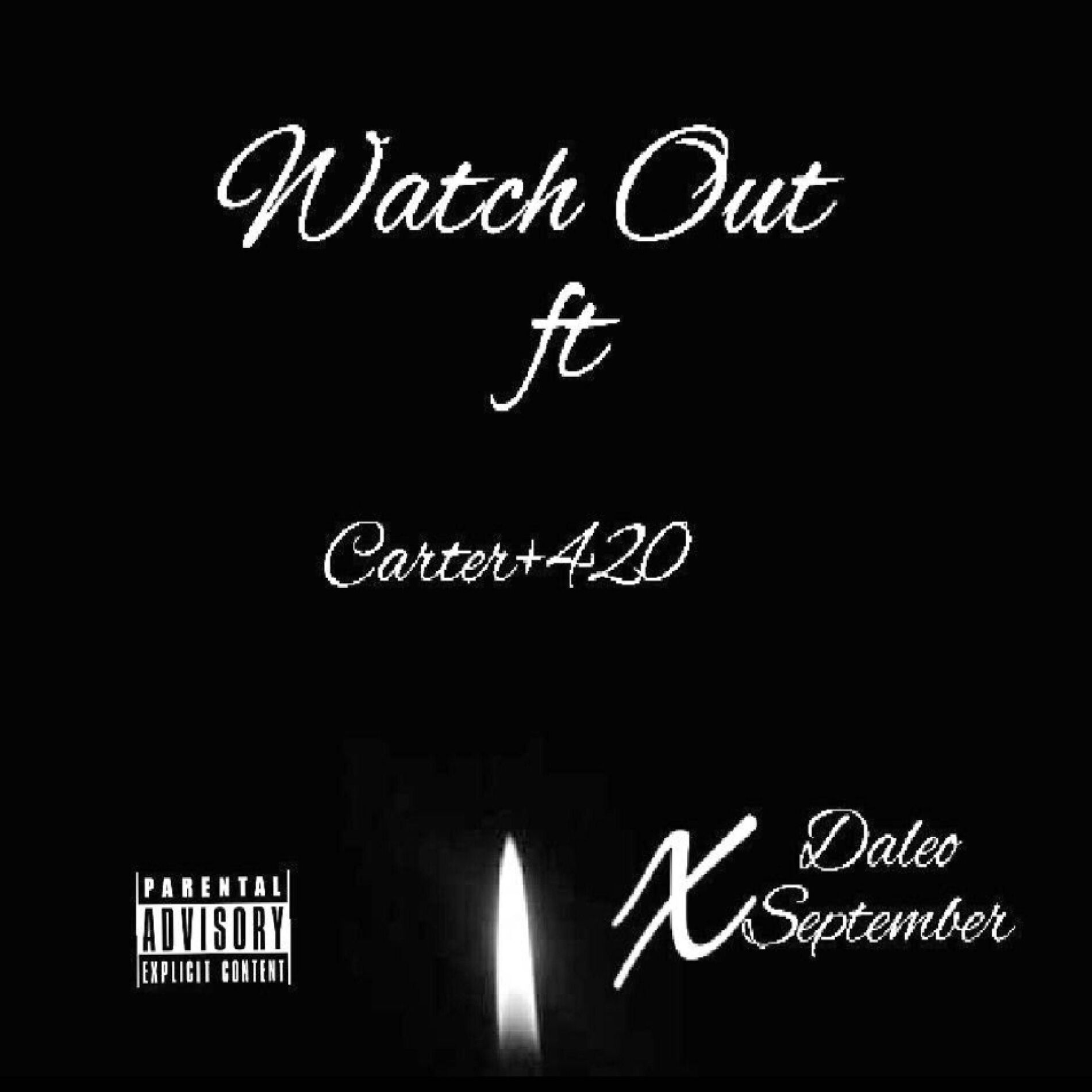Album cover of Watch Out (feat. Carter+420 & Daleo September)