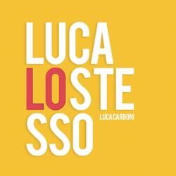 Luca lo stesso