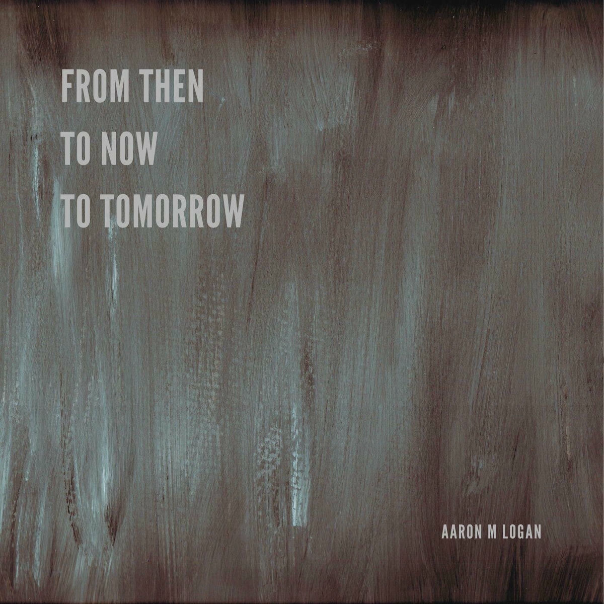 Album cover of From Then, To Now, To Tomorrow