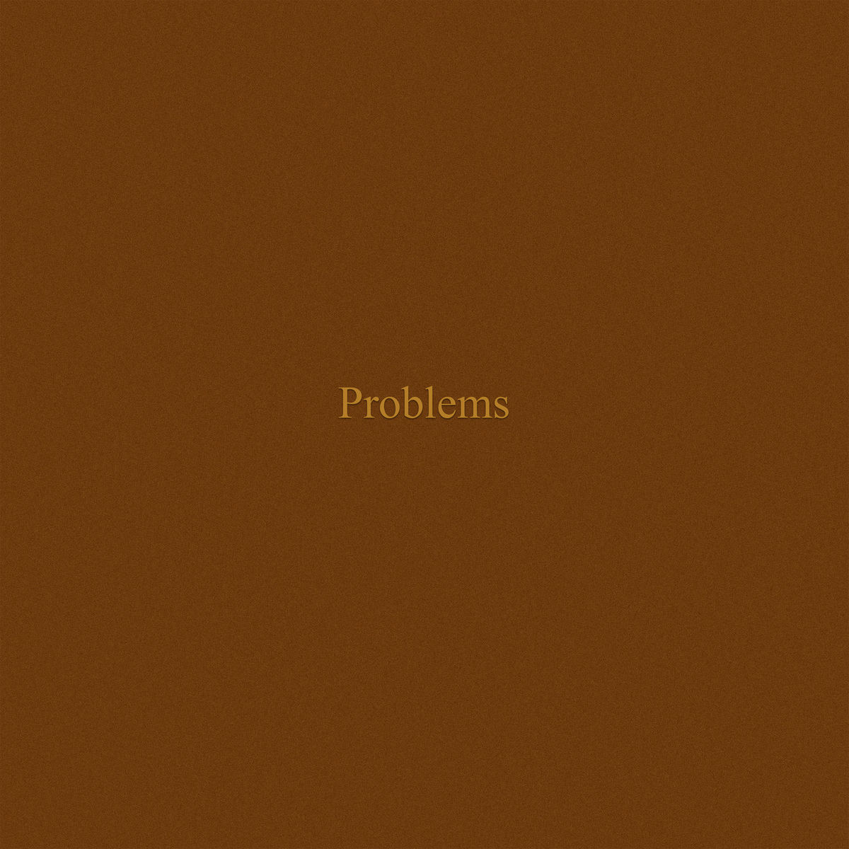 Album cover of Problems