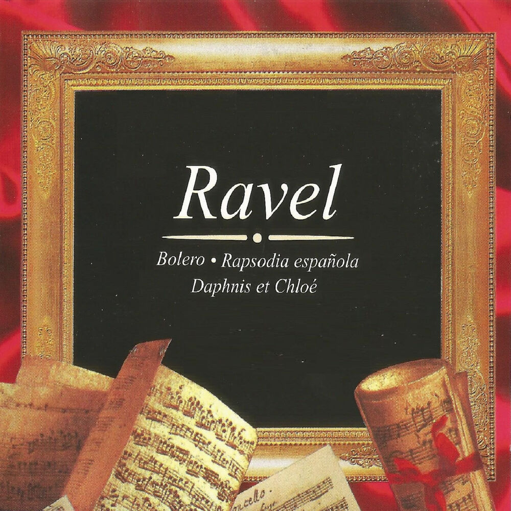 Picture of Ravel, Bolero, Rapsodia Española, Daphnis et Chloé