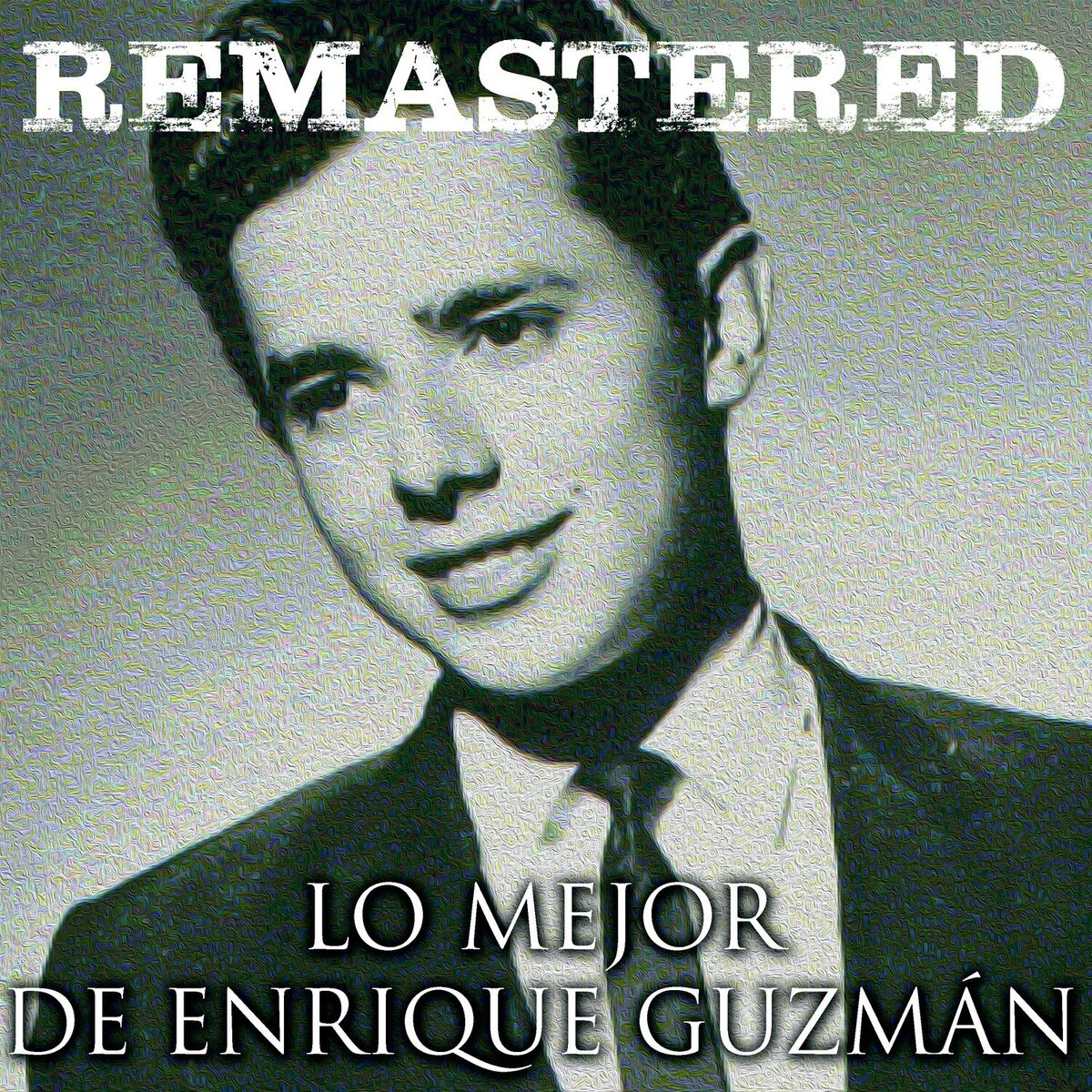 Album cover of Lo mejor de Enrique Guzmán (Remastered)