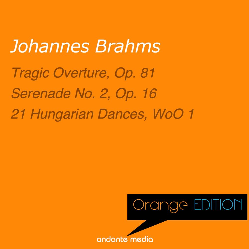 Picture of Orange Edition - Brahms: Serenade No. 2, Op. 16 & 21 Hungarian Dances, WoO 1