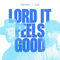 Lord It Feels Good